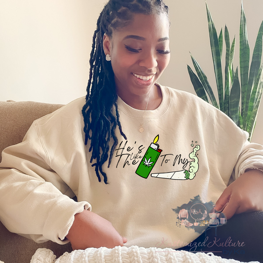 He's Like The Lighter To Spliff